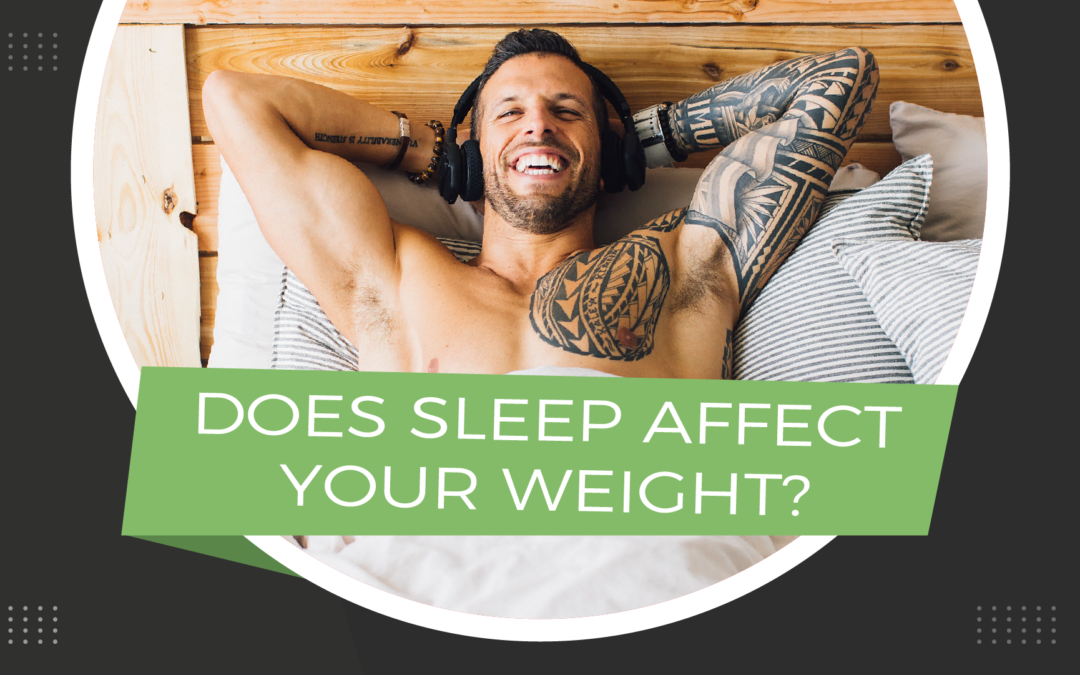 How does Sleep Affect Your Weight?